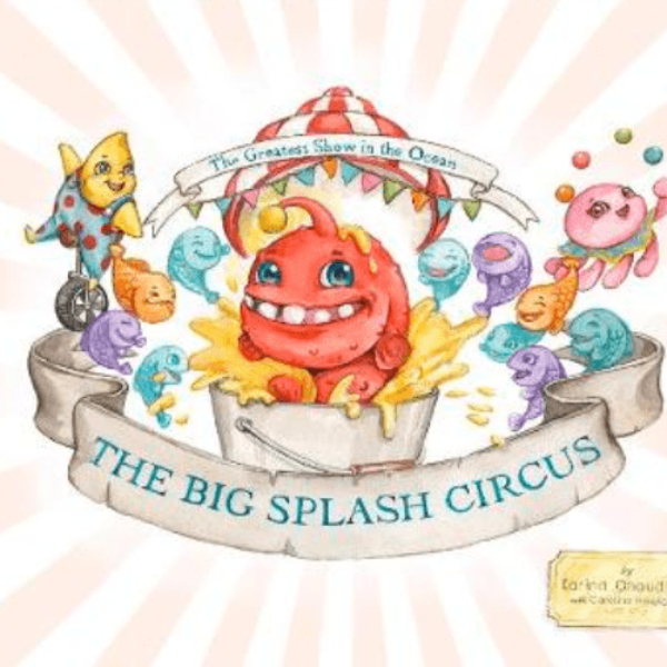 Big Splash Circus: By Karina Choudhrie